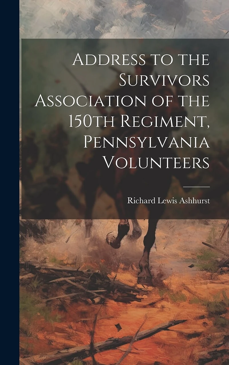 Address to the Survivors Association of the 150th Regiment