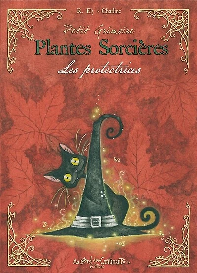 Petit grimoire des plantes sorcières: plantes guérisseuses