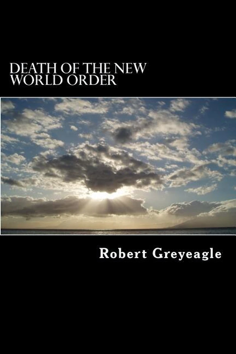 Death of the New World Order: Death throes of the New World Government