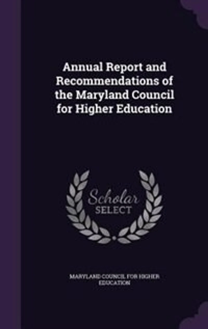 Annual Report and Recommendations of the Maryland Council for Higher Education