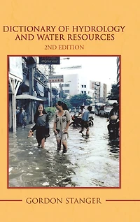 Dictionary of Hydrology and Water Resources: 2Nd Edition