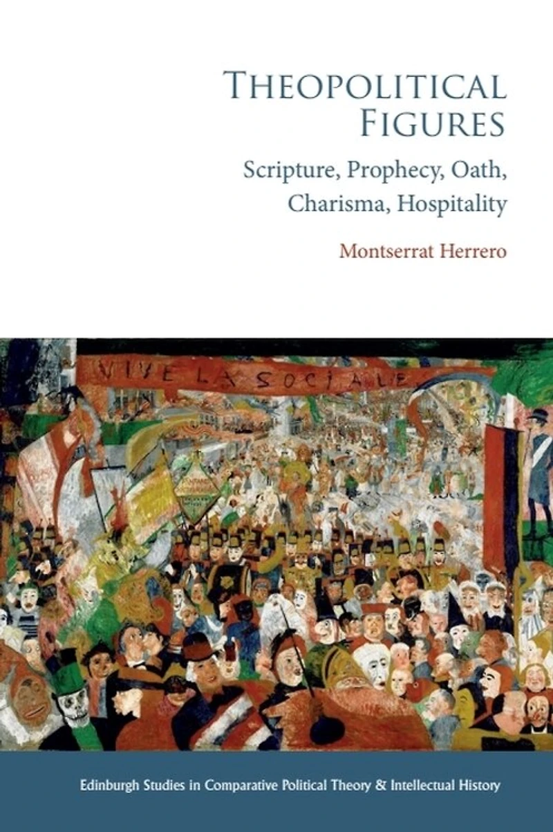Theopolitical Figures: Scripture, Prophecy, Oath, Charisma, Hospitality