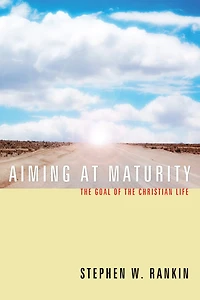 Aiming at Maturity: the Goal of Christian Life