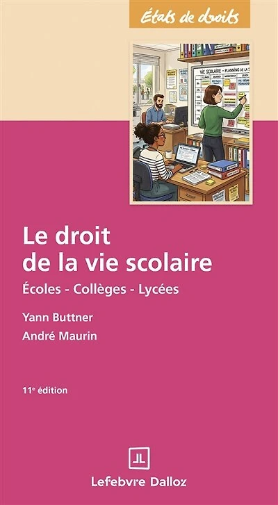 Le droit de la vie scolaire: écoles, collèges, lycées