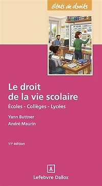 Le droit de la vie scolaire: écoles, collèges, lycées