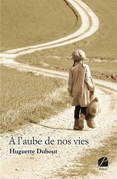 A l'aube de nos vies