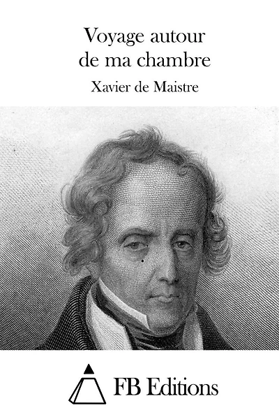 Voyage autour de ma chambre
