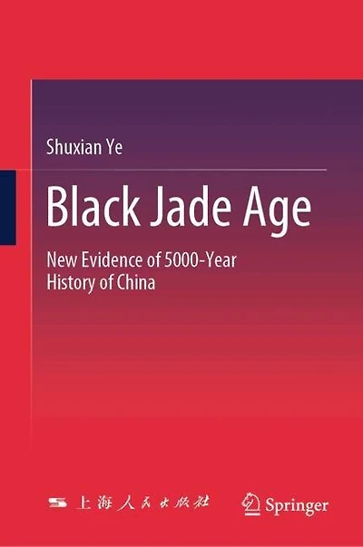 Black Jade Age: New Evidence of 5000-Year History China