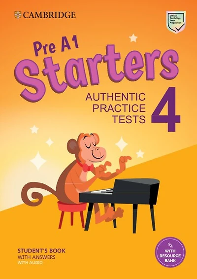 Pre A1 Starters 4 Student's Book With Answers With Audio With Resource Bank: Authentic Practice Tests