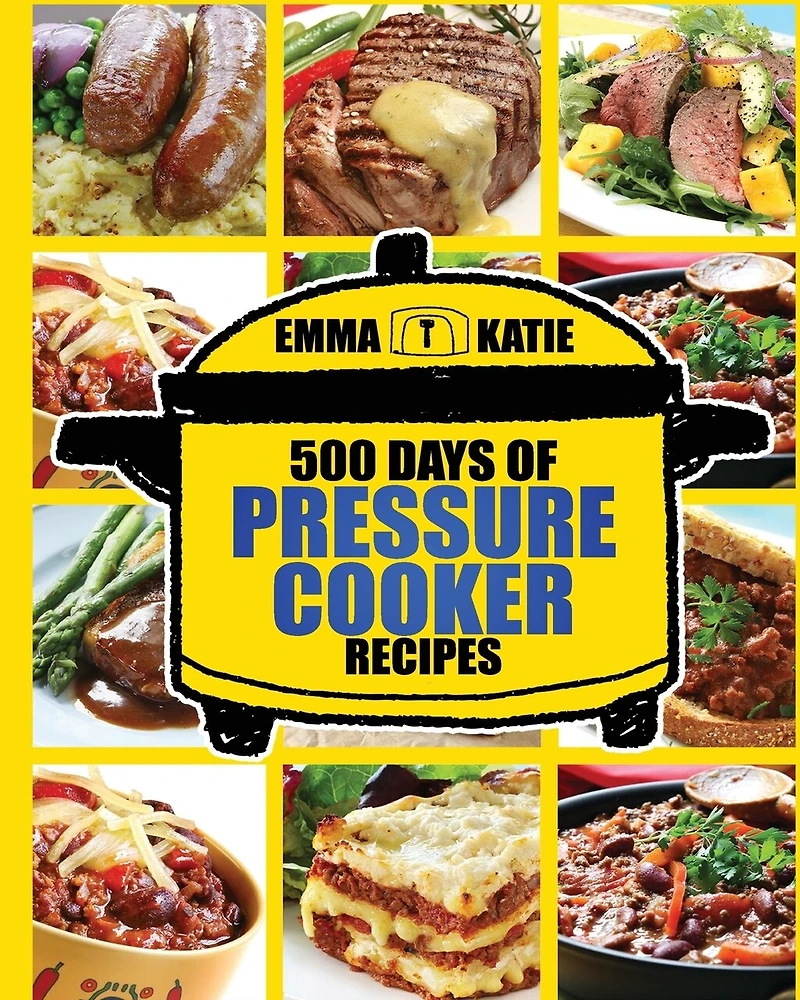 Pressure Cooker: 500 Days of Pressure Cooker Recipes (Electric Pressure Cooker Recipes, Slow Cooker Recipes, Slow Cooker Pressure Cooker, Slow Pressure Cooker, Electric Slow Cooker, Slow Cooker)