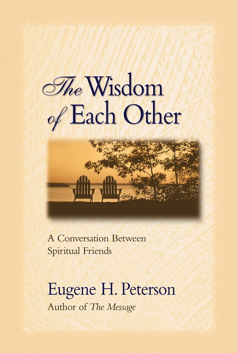The Wisdom of Each Other: A Conversation Between Spiritual Friends