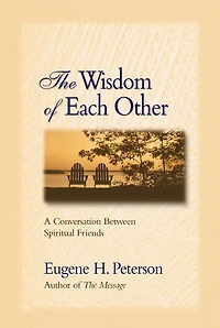 The Wisdom of Each Other: A Conversation Between Spiritual Friends