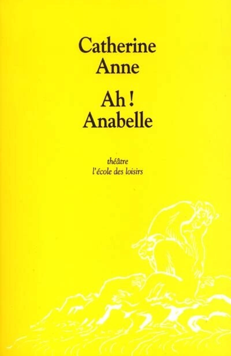 Ah ! Anabelle : brève pour trois: brève pour trois