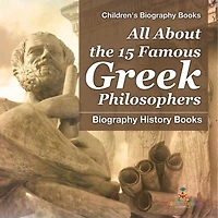 All About the 15 Famous Greek Philosophers
