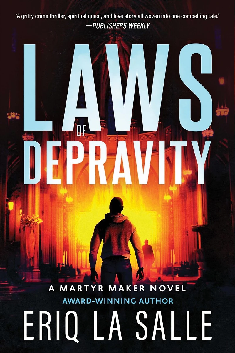 Laws Of Depravity: A Martyr Maker Novel