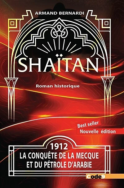 1912, la conquête de La Mecque et du pétrole d'Arabie: roman historique