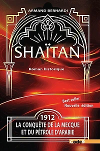 1912, la conquête de La Mecque et du pétrole d'Arabie: roman historique