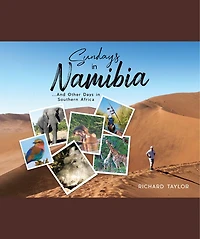 Sundays in Namibia: ...And Other Days in Southern Africa