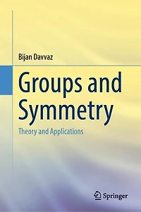 Groups and Symmetry: Theory Applications