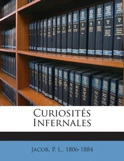 Curiosités Infernales