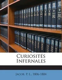 Curiosités Infernales