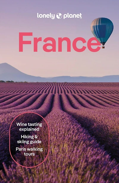 Lonely Planet France 15 15th Ed.: Detailed Itineraries, Travel Like a Local, Insider Tips, Covers Paris, Brittany, the Loire, Champagne, the French Alps, Provence and more