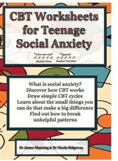 The CBT Manual on Social Anxiety for Teenagers: A CBT WORKBOOK TO HELP YOU RECORD YOUR PROGRESS USING CBT FOR SOCIAL ANXIETY