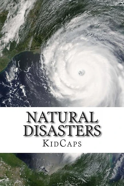 Natural Disasters: Understanding Weather Just for Kids!