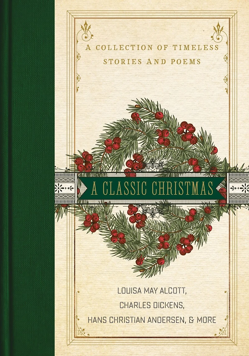 A Classic Christmas: Giftable Collection of Christmas Stories and Seasonal Poetry