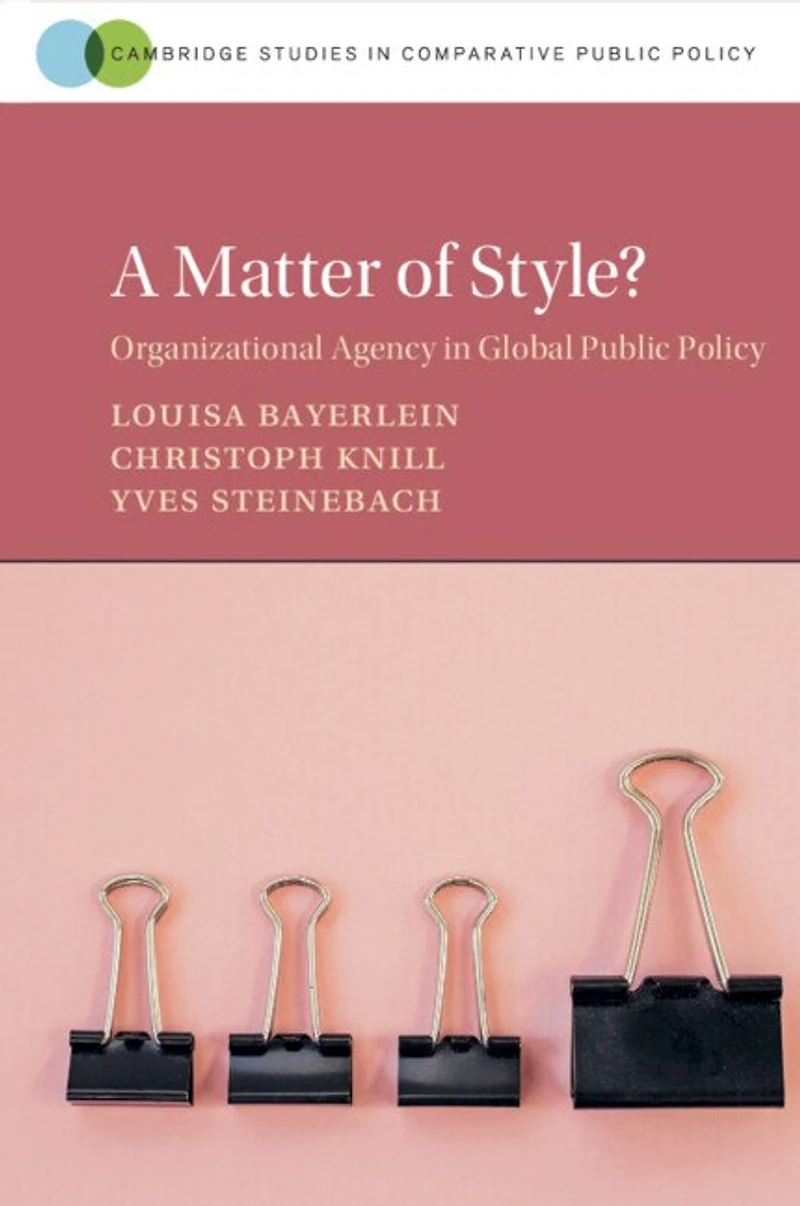 A Matter of Style?: Organizational Agency Global Public Policy