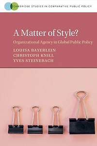 A Matter of Style?: Organizational Agency Global Public Policy