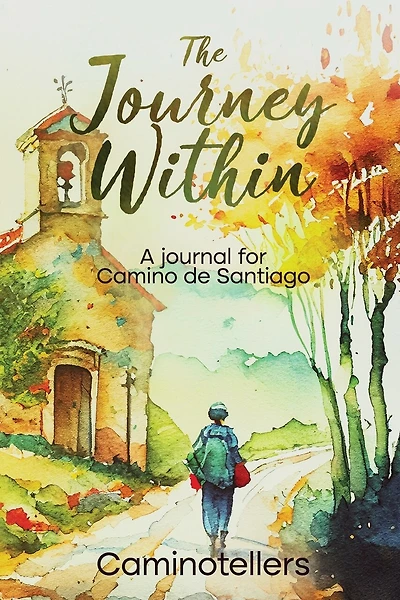 The Journey Within: A Journal for Camino de Santiago
