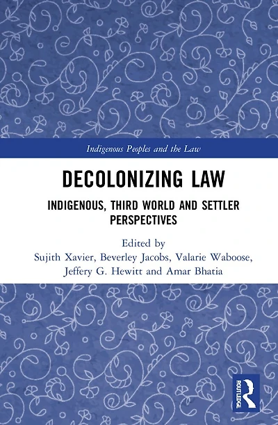 Decolonizing Law: Indigenous, Third World And Settler Perspectives