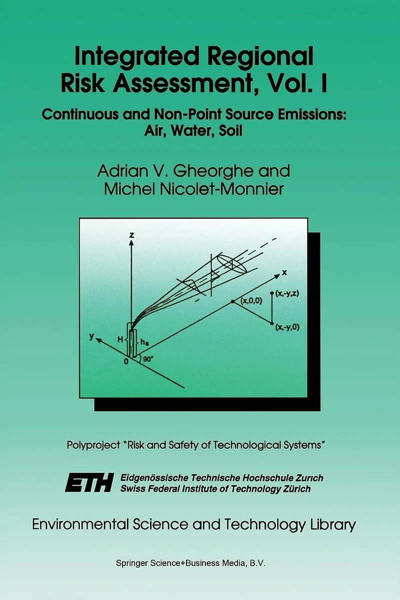 Integrated Regional Risk Assessment, Vol. I: Continuous And Non-point Source Emissions: Air, Water, Soil
