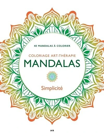 Mandalas Simplicité : 40 mandalas à colorier: 40 mandalas à colorier