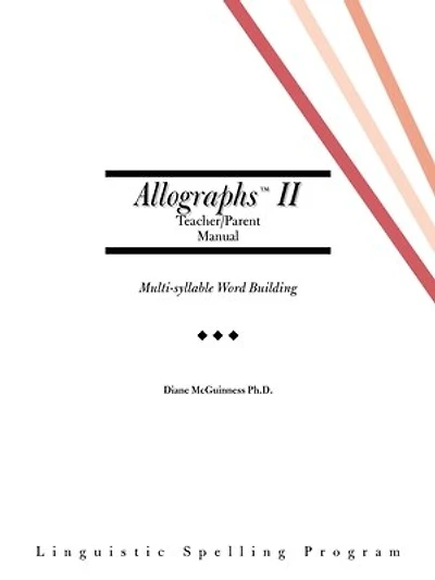 Allographs Ii Teacher/Parent Manual: Linguistic Spelling Program