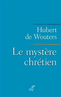 Le mystère chrétien