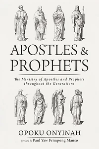 Apostles and Prophets: the Ministry of Prophets Throughout Generations