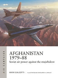 Afghanistan 1979–88: Soviet air power against the mujahideen