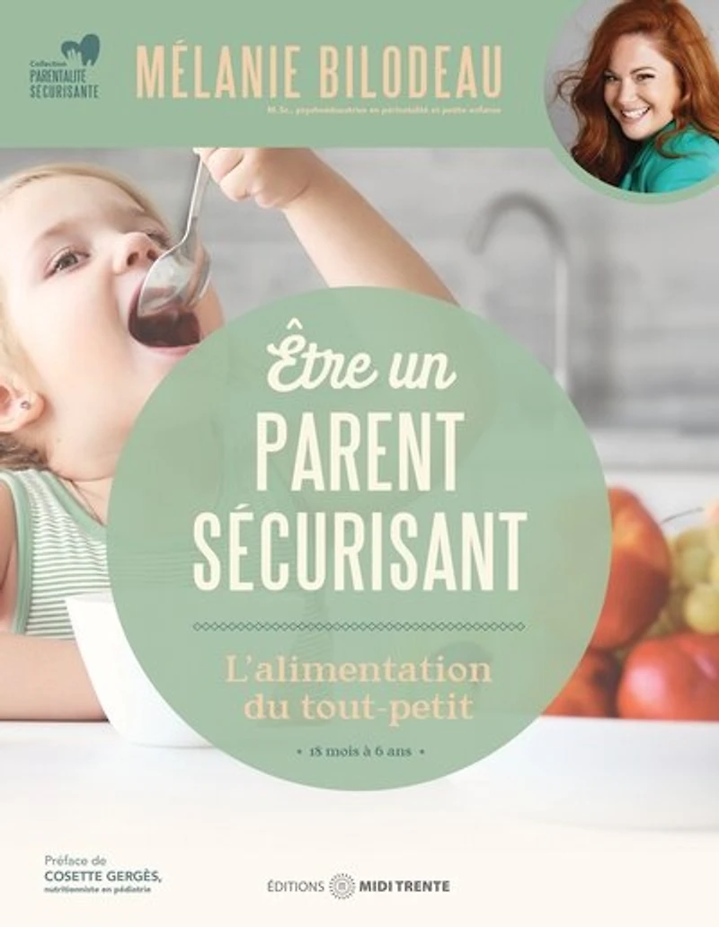 Être un parent sécurisant - L'alimentation du tout-petit: 18 mois à 6 ans