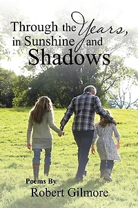 Through the Years, Sunshine and Shadows