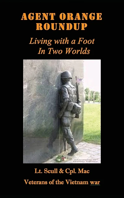 Agent Orange Roundup: Living with a Foot In Two Worlds