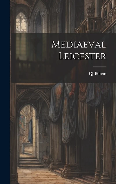 Mediaeval Leicester