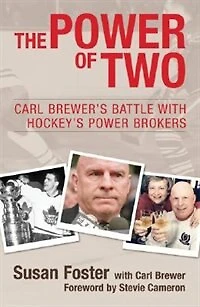 Power Of Two: Carl Brewer's Battle With Hockey's Power Brokers