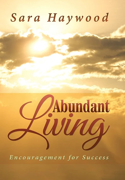 Abundant Living: Encouragement for Success