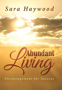 Abundant Living: Encouragement for Success