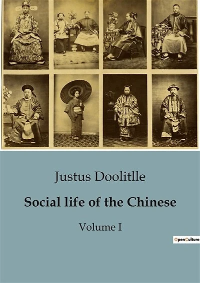 Social life of the Chinese: Unveiling the Intricacies of 19th-Century Chinese Society