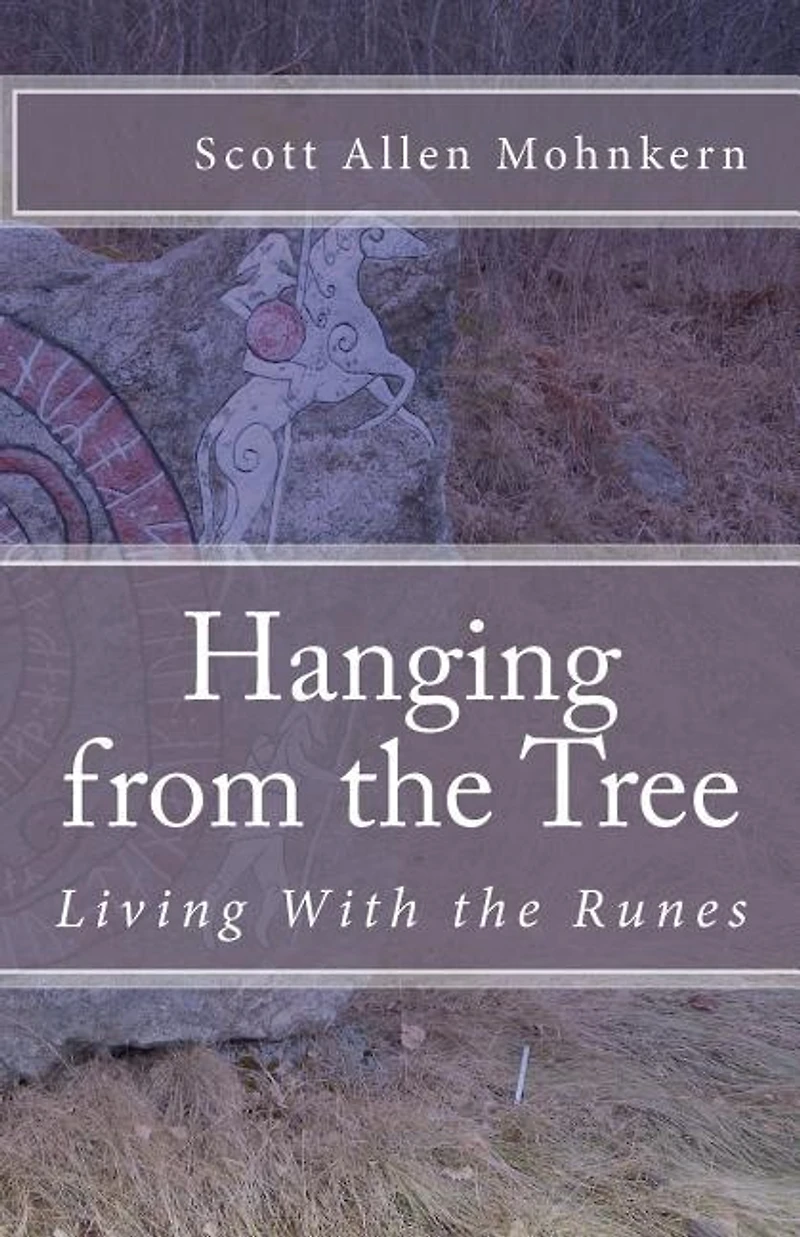 Hanging from the Tree: Living With the Runes
