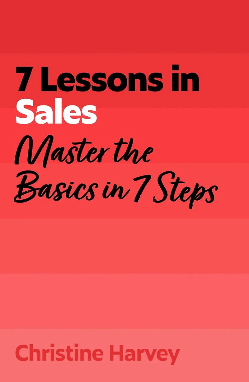 7 Lessons Sales: Master Sales Basics Steps
