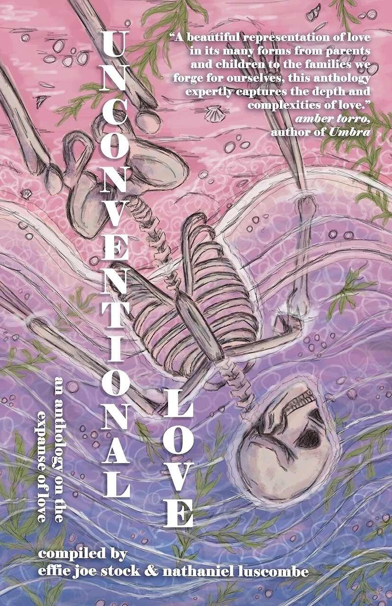 Unconventional Love: Anthology on the Expanse of Love